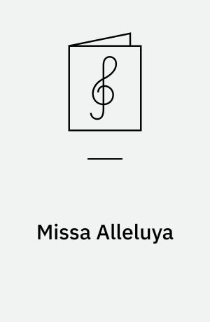 Missa Alleluya : Missa Redemptoris Mater : Missa Benedictus Dominus Deus