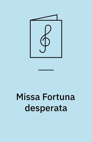 Missa Fortuna desperata