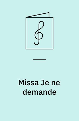 Missa Je ne demande