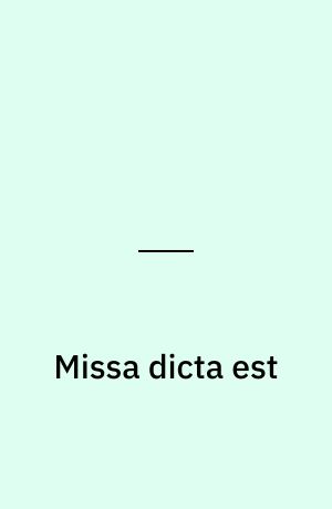 Missa dicta est