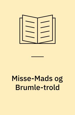 Misse-Mads og Brumle-trold