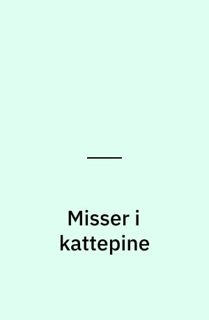Misser i kattepine