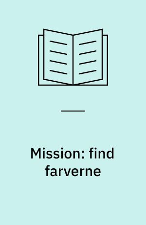 Mission: find farverne