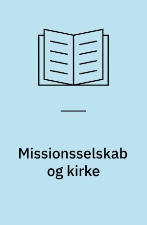 Missionsselskab og kirke : et partnerskab?