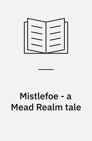 Mistlefoe - a Mead Realm tale