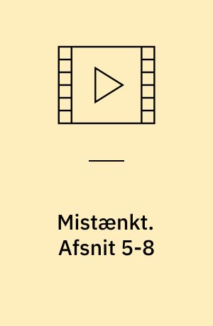 Mistænkt. Afsnit 5-8