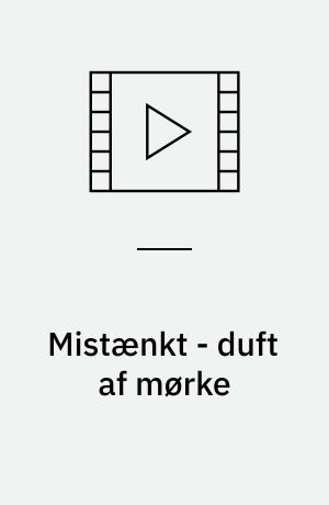 Mistænkt - duft af mørke : Prime suspect - the scent of darkness (Stor skrift)