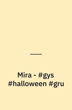Mira - #gys #halloween #gru : en uhyggelig aften