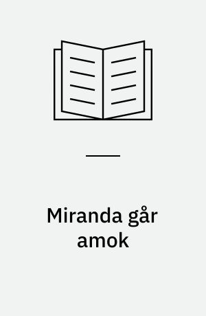Miranda går amok