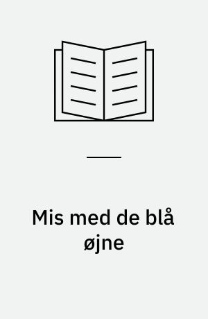 Mis med de blå øjne : en dramatisering af Egon Mathiesens børnebogsklassiker