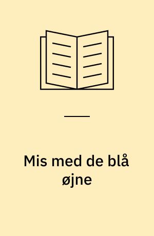Mis med de blå øjne : en dramatisering af Egon Mathiesens børnebogsklassiker