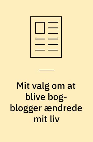 Mit valg om at blive bog-blogger ændrede mit liv