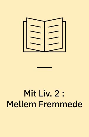 Mit Liv. 2 : Mellem Fremmede