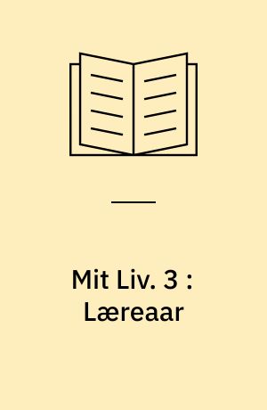 Mit Liv. 3 : Læreaar