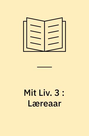 Mit Liv. 3 : Læreaar