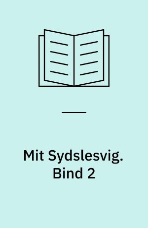 Mit Sydslesvig. Bind 2