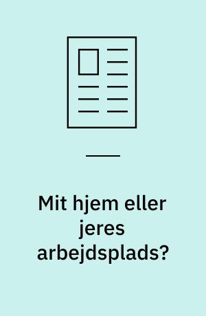 Mit hjem eller jeres arbejdsplads? : hjemfølelse og tilegnelser af hjem på socialpædagogiske bosteder for mennesker med handicap