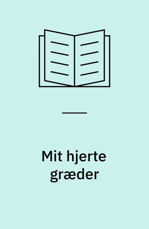 Mit hjerte græder