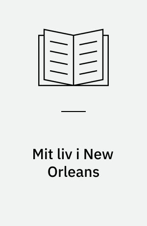 Mit liv i New Orleans