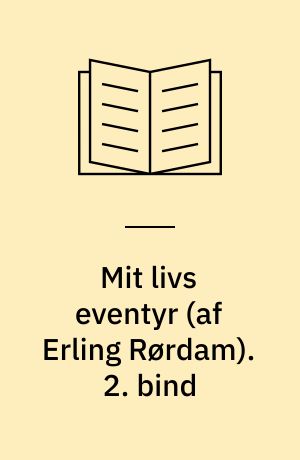 Mit livs eventyr. 2. bind