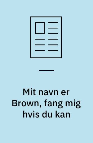 Mit navn er Brown, fang mig hvis du kan : personkonstruktioner i Michael Cunninghams The Hours