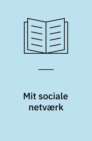 Mit sociale netværk : om mål for netværksarbejde og handicap