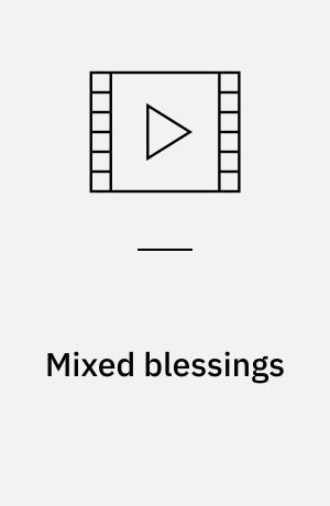 Mixed blessings