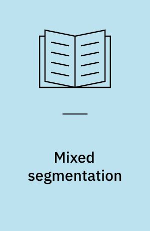 Mixed segmentation : combining audience segmentation, psychophysiology and textual content analysis : mixed methodological research of triangulation and parallelization in a multivariate design