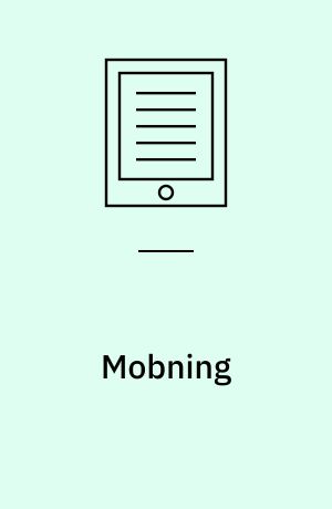 Mobning : sociale processer på afveje