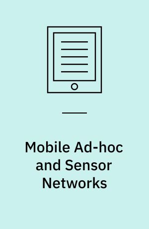 Mobile Ad-hoc and Sensor Networks : First International Conference, MSN 2005, Wuhan, China, December 13-15, 2005, Proceedings