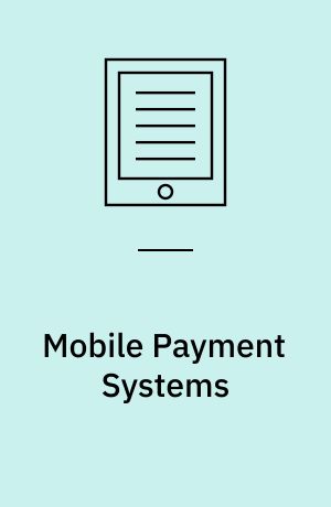 Mobile Payment Systems : Secure Network Architectures and Protocols