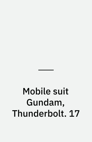 Mobile suit Gundam, Thunderbolt. 17