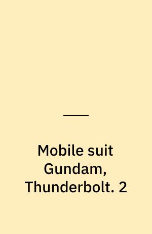 Mobile suit Gundam, Thunderbolt. 2