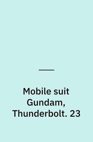 Mobile suit Gundam, Thunderbolt. 23