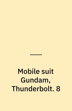 Mobile suit Gundam, Thunderbolt. 8
