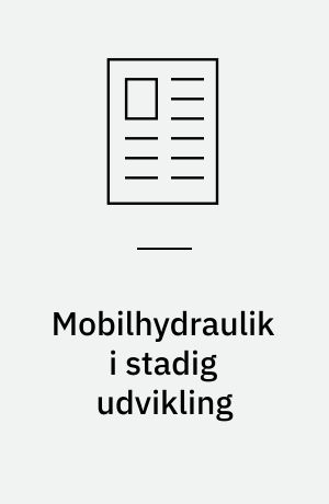 Mobilhydraulik i stadig udvikling : alle funktioner integreret i komplette pumpe- og motoraggregater