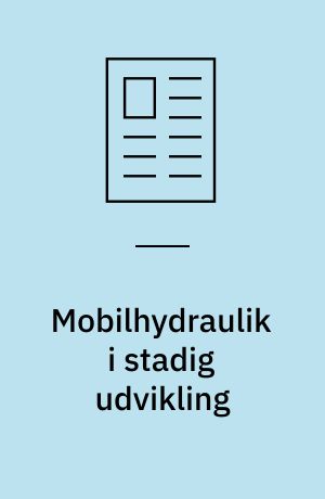 Mobilhydraulik i stadig udvikling : alle funktioner integreret i komplette pumpe- og motoraggregater