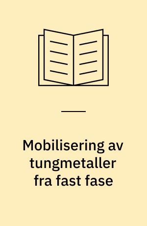 Mobilisering av tungmetaller fra fast fase