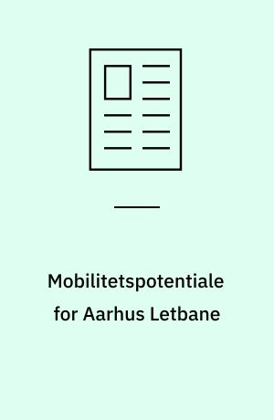 Mobilitetspotentiale for Aarhus Letbane