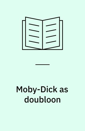 Moby-Dick as doubloon : essays and extracts (1851-1970)