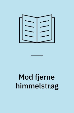 Mod fjerne himmelstrøg