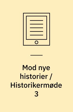 Mod nye historier / Historikermøde 3