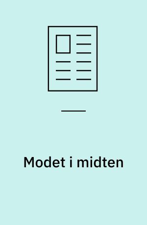 Modet i midten