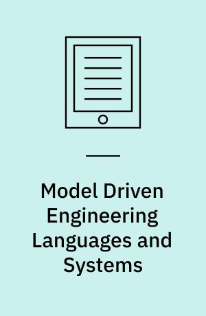Model Driven Engineering Languages and Systems : 8th International Conference, MoDELS 2005, Montego Bay, Jamaica, October 2-7, 2005, Proceedings