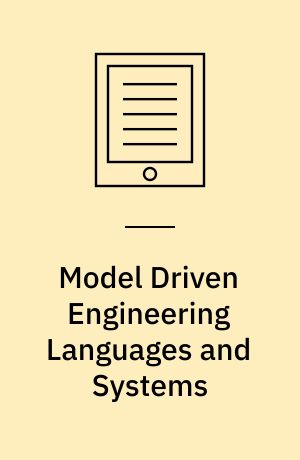 Model Driven Engineering Languages and Systems : 8th International Conference, MoDELS 2005, Montego Bay, Jamaica, October 2-7, 2005, Proceedings