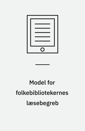 Model for folkebibliotekernes læsebegreb