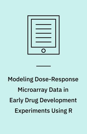 Modeling Dose-Response Microarray Data in Early Drug Development Experiments Using R : Order-Restricted Analysis of Microarray Data