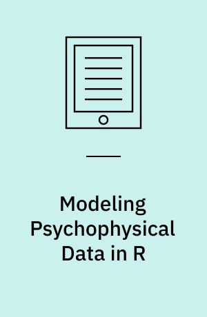 Modeling Psychophysical Data in R