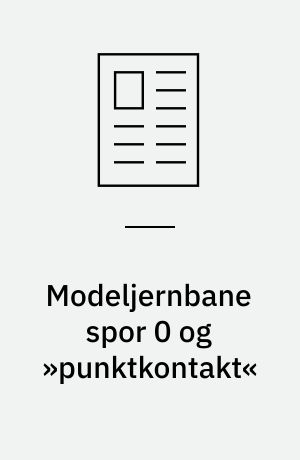 Modeljernbane spor 0 og »punktkontakt«