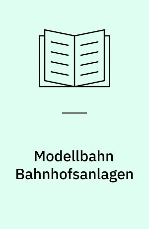 Modellbahn Bahnhofsanlagen : Gleisanlagen im Bahnhofsbereich